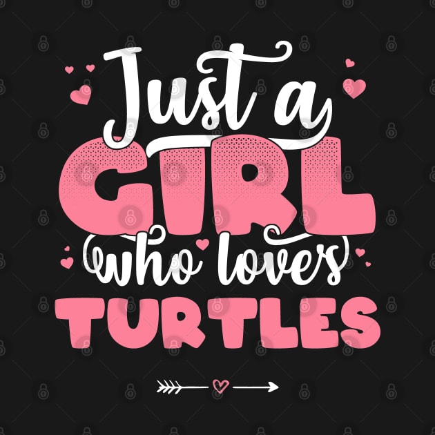 Just A Girl Who Loves Turtles - Cute turtle lover gift product by theodoros20