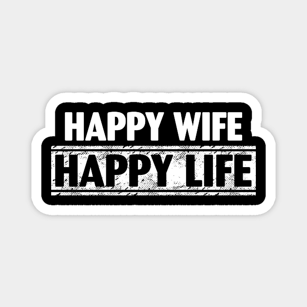 Happy wife happy life tshirt Funny Magnet by AstridLdenOs