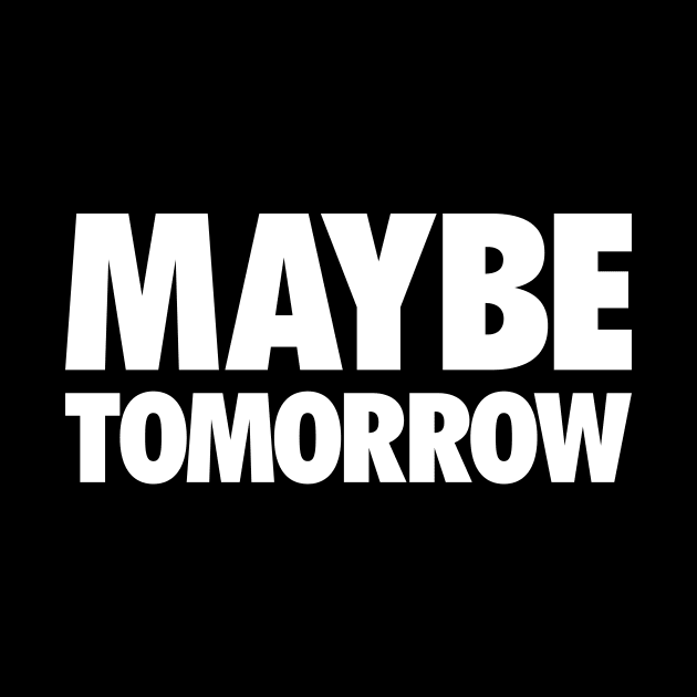 Maybe Tomorrow by Indie Pop