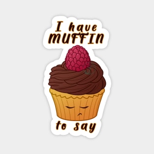 Desserts - I have MUFFIN to say Magnet