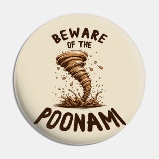 Beware of the Poonami - Smelly Poo Design Pin