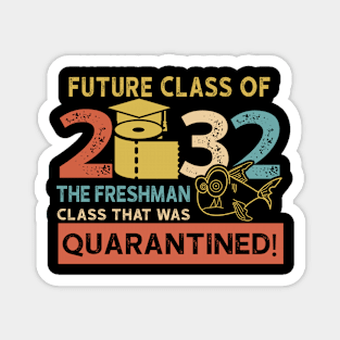 Future Class Of 2032 The Freshman Quarantined Magnet