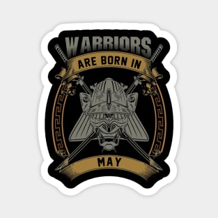 Warriors Are Born In May Magnet