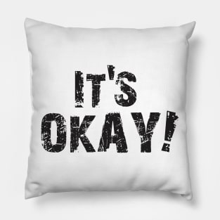 It's Okay Pillow