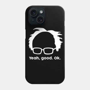 Yeah Good Ok Bernie Sander  Funny Meme Phone Case