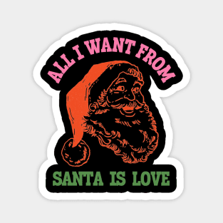 All I Want From Santa Is Love Retro Merry Christmas Magnet