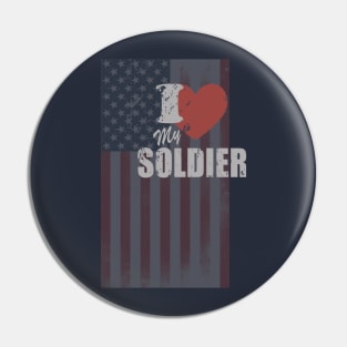 I Love My Soldier Pin