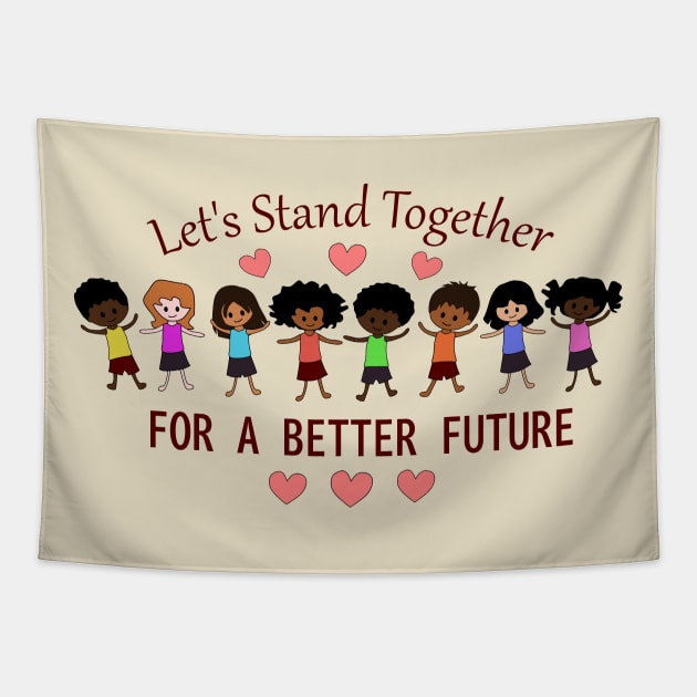 Let's Stand Together to Fight Racism Tapestry by Nutmegfairy