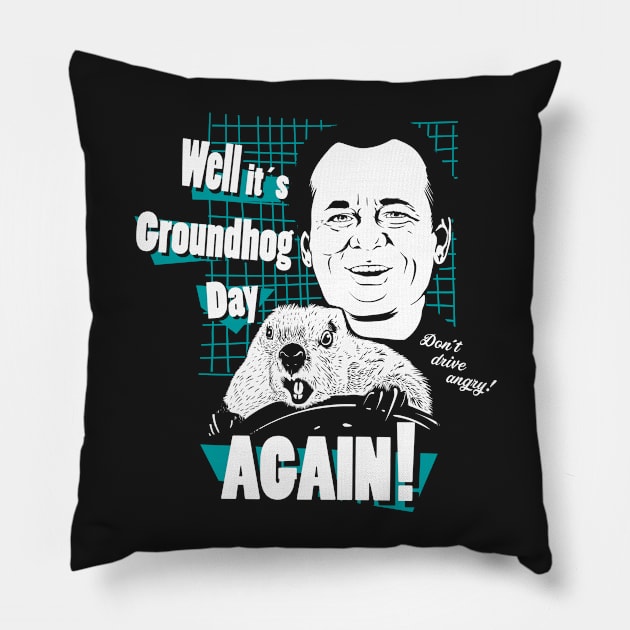 Well it's Groundhog Day AGAIN! Pillow by MeFO