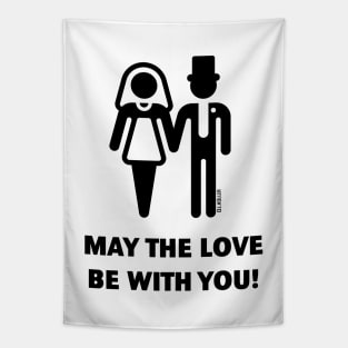 May The Love Be With You! (Wedding / Marriage / B) Tapestry