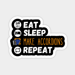 Eat Sleep Make Accordions Repeat, Accordion Producer Magnet