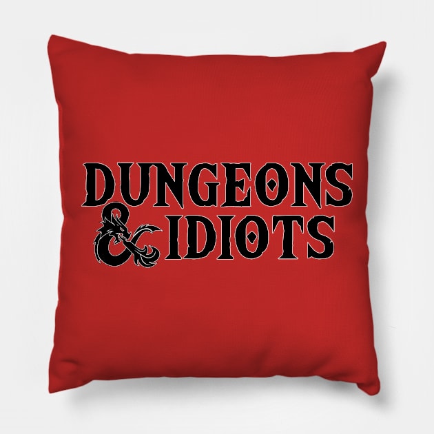 Dungeons & Idiots Pillow by Dave