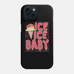 Ice Cream Cone Ice Ice Baby Phone Case