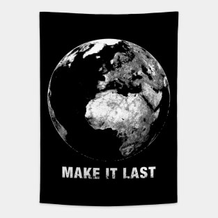 Make it Last. Save the Planet. Tapestry