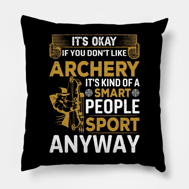 Funny Archery Sarcasm Pillow by busines_night