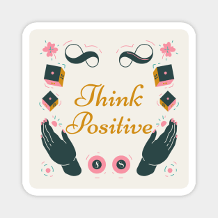 Think positive Magnet