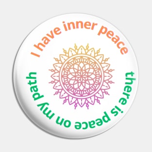 I have inner peace there is peace on my path Pin