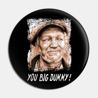 Classic Photo You Big Dummy Movie Pin