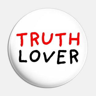 Truth Lover Pin