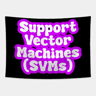 Support Vector Machines (SVMs) Tapestry