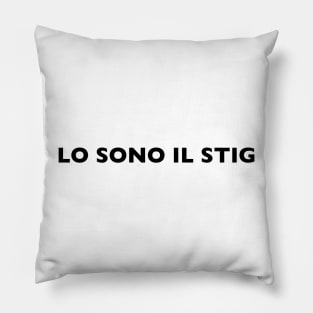 I AM THE STIG - Italian Black Writing Pillow