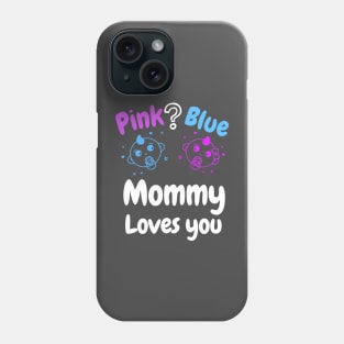 Pink or Blue Mommy Loves you Phone Case