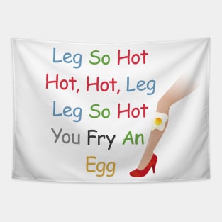 Leg So Hot Tapestry