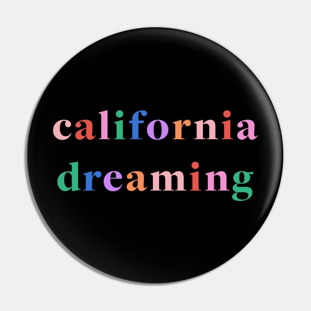 california dreaming Pin by hellojodes