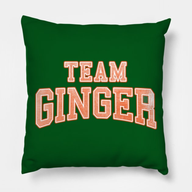 TEAM GINGER DISTRESSED Pillow by Scarebaby