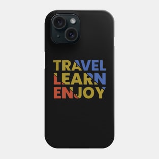 Travel learn enjoy retro typography Phone Case