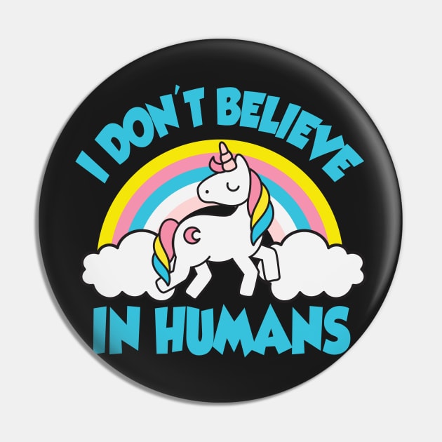 Unicorn: I don't believe in humans Pin by nektarinchen