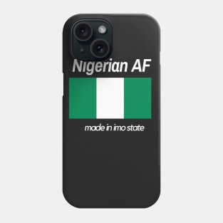 "Nigerian AF" - Imo State Edition Phone Case