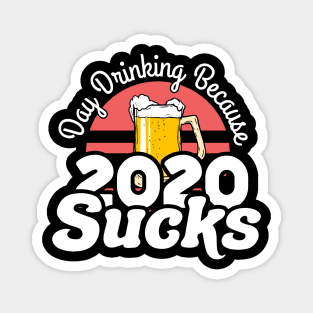 day drinking because 2020 sucks vintage retro aesthetic Magnet