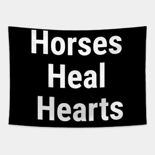Horses Heal Hearts White Tapestry