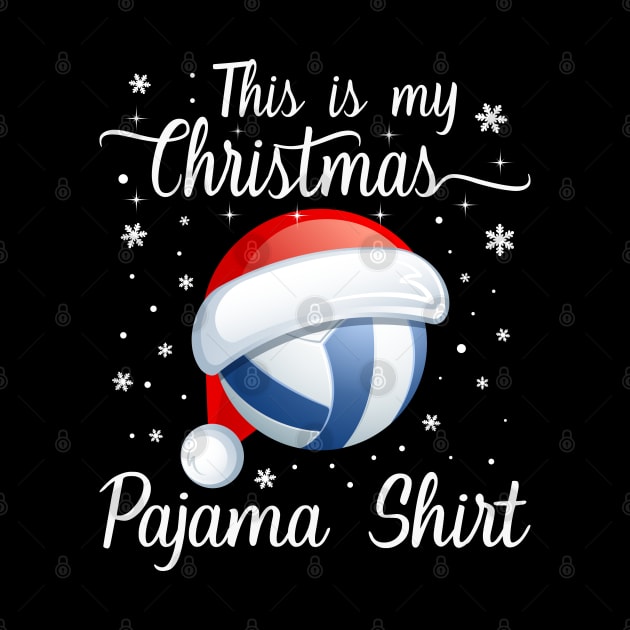 This Is My Christmas Pajama shirt Volleyball Christmas by DragonTees
