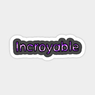 Incredible in French - (Purple) Magnet