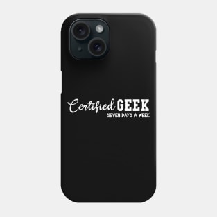 Certified Geek Phone Case