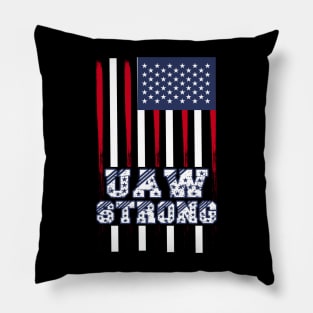 UAW Strike 2023 United Auto Workers Union UAW Strong red, striking UAW Workers on strike shirt Pillow