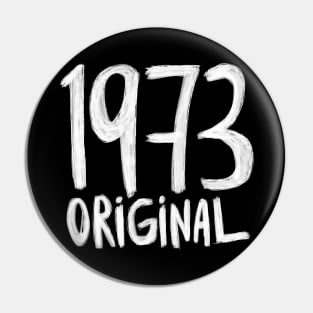 1973 Original, born in 1973, Birth Year 1973 Pin