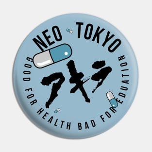 NEO TOKYO 1988 |  ネオ東京都  Good for Health, Bad for Education! Pin