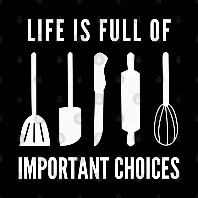 Life Is Full Of Important Choices by Petalprints