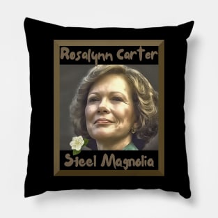 First Lady Rosalynn Carter "Steel Magnolia" Pillow