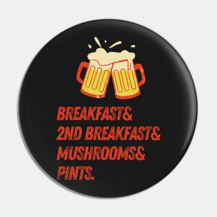 Breakfast & 2nd Breakfast & Mushrooms & Pints - Fantasy Funny Pin