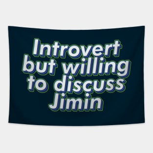 Introvert but willing to discuss BTS Jimin text typogrsphy army | Morcaworks Tapestry
