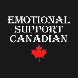 Emotional Support Canadian funny gift idea T-Shirt