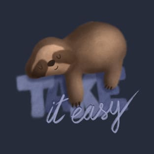 Take it easy Sloth T-Shirt