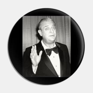 Rodney Dangerfield Pin