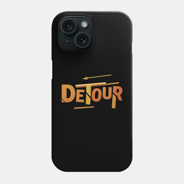 Detour Phone Case by Sobalvarro