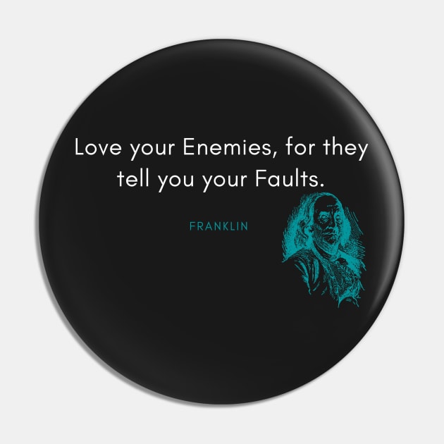 Benjamin Franklin Quote Pin by DarioNelaj