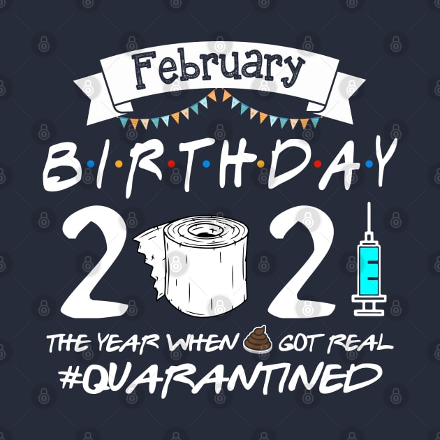 February Birthday 2021 Quarantined Birthday Gift by Salt88